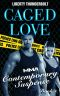 Caged Love · MMA Contemporary Suspense (Book One)