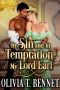 In Sin and in Temptation, My Lord Earl · A Steamy Historical Regency Romance Novel