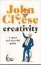 Creativity, A Short and Cheerful Guide