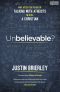 Unbelievable? · Why After Ten Years of Talking With Atheists, I'm Still a Christian