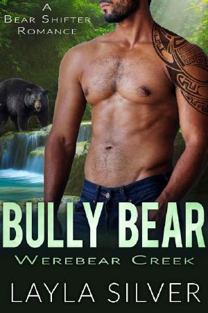 Bully Bear: A Bear Shifter Romance (Werebear Creek Book 3)