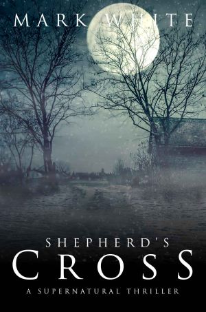 Shepherd's Cross · A Supernatural Thriller