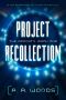 Project Recollection: Book One of the Affinity Series