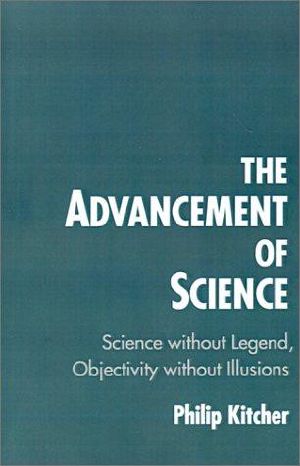 The Advancement of Science · Science Without Legend, Objectivity Without Illusions