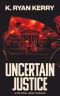 Uncertain Justice
