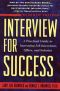 Interview for Success · A Practical Guide to Increasing Job Interviews, Offers, and Salaries