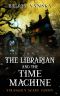 The Librarian and The Time Machine: A Supernatural Suspense Horror Comedy