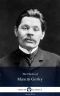 Delphi Works of Maxim Gorky (Illustrated) (Series Five Book 11)