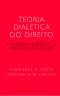 Teoria Dialética Do Direito · A Filosofia Jurídica De Roberto Lyra Filho