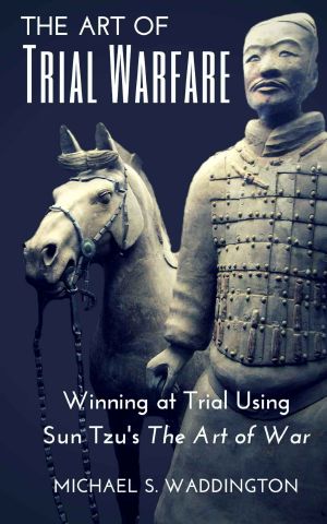 The Art of Trial Warfare