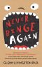 Never Binge Again(tm) · Reprogram Yourself to Think Like a Permanently Thin Person(tm). Stop Overeating and Binge Eating and Stick to the Food Plan of Your Choice!