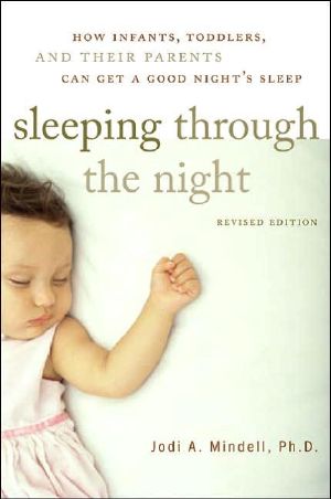 Sleeping Through the Night · How Infants, Toddlers, and Parents Can Get a Good Night's Sleep