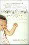 Sleeping Through the Night · How Infants, Toddlers, and Parents Can Get a Good Night's Sleep