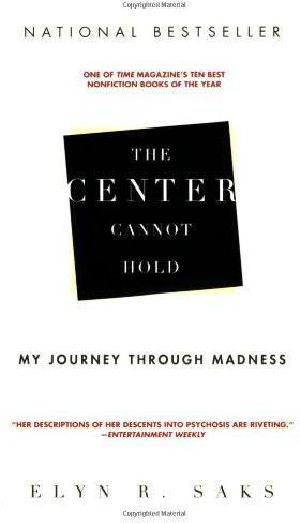 The Center Cannot Hold · My Journey Through Madness