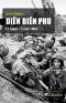 Diên Biên Phu. 13 mars - 7 mai 1954