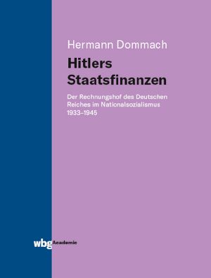 Hitlers Staatsfinanzen · Der Reichsrechnungshof 1933 bis 1945