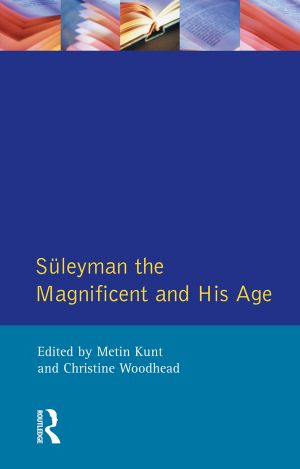 Süleyman the Magnificent and His Age