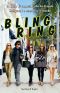 Bling Ring · La gang di ragazzini che ha fregato Hollywood e sconvolto il mondo