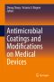 Antimicrobial Coatings and Modifications on Medical Devices