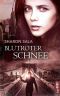 Blutroter Schnee (Romantic Thriller der Bestsellerautorin Sharon Sala)