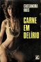 Carne Em Delírio