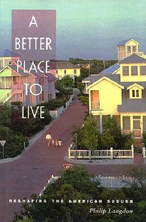 A Better Place to Live · Reshaping the American Suburb