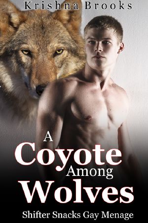 A Coyote Among Wolves (Gay Menage)