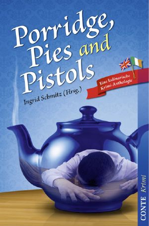 Porridge, Pies and Pistols · Eine kulinarische Krimi-Anthologie