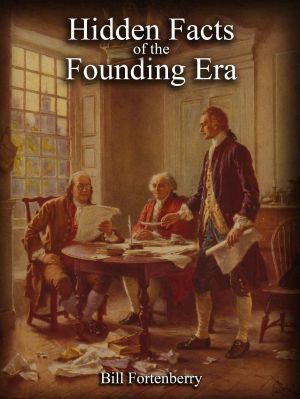 Hidden Facts of the Founding Era