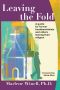 Leaving the Fold · A Guide for Former Fundamentalists and Others Leaving Their Religion