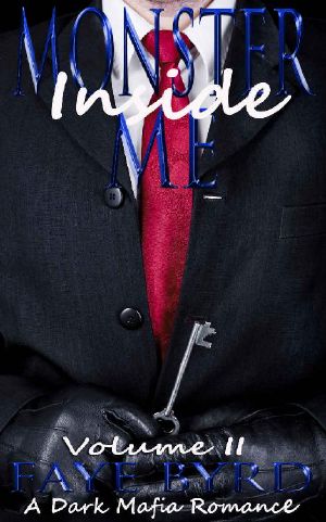 Monster Inside Me · Volume II (A Dark Mafia Romance Book 2)