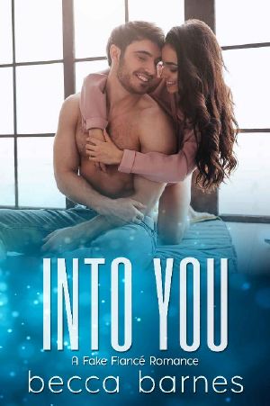 Into You · A Fake Engagement Romance