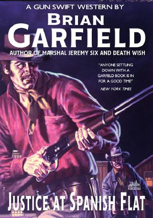 Justice at Spanish Flat (A Brian Garfield Western)