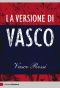 La Versione Di Vasco