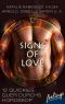 Signs of Love · 12 Quickies quer durchs Horoskop