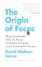 The Origin of Feces