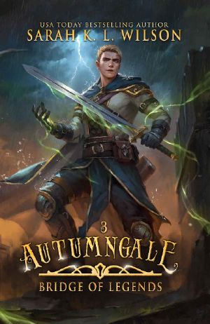 Autumngale · A Tale of Fantasy and Magic (Bridge of Legends Book 3)