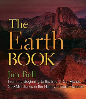 The Earth Book · From the Beginning to the End of Our Planet, 250 Milestones in the History of Earth Science