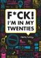 F_ck! I'm in My Twenties