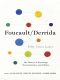 Foucault/Derrida · Fifty Years Later, The Futures of Genealogy, Deconstruction, and Politics