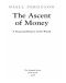 Money, the Ascent Of