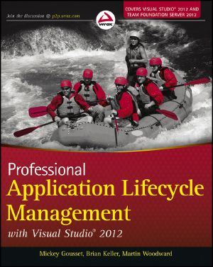 Professional Application Lifecycle Management With Visual Studio 2012