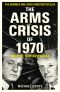 The Arms Crisis of 1970