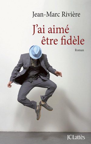 J'ai Aimé Être Fidèle