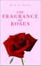 The Fragrance of Roses