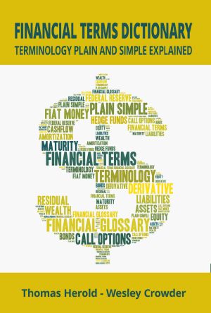 Financial Terms Dictionary - Terminology Plain and Simple Explained