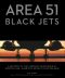 Area 51, Black Jets