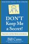 Don't Keep Me a Secret · Proven Tactics to Get Referrals and Introductions