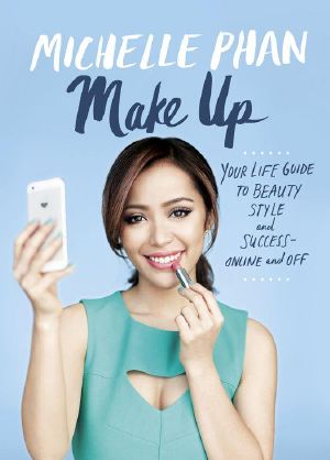 Make Up · Your Life Guide to Beauty, Style, and Success - Online and Off