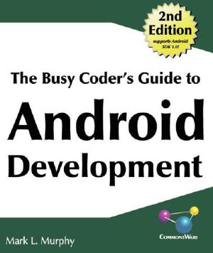 The Busy Coder's Guide to Android Development